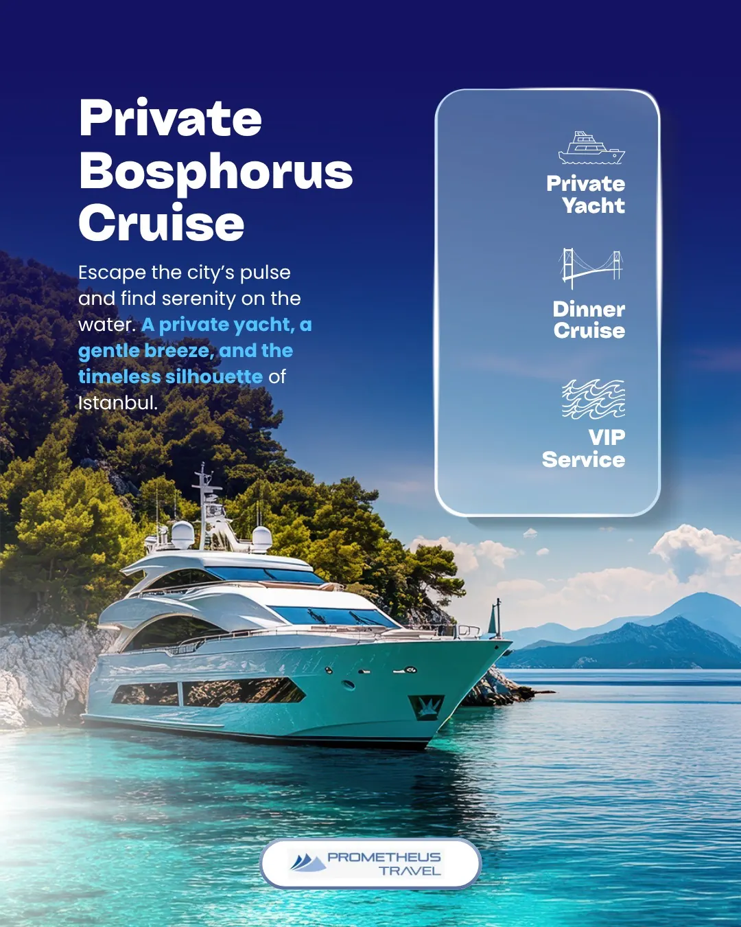 Prometheus Travel — Özel yat ile Boğaz turu tanıtan İngilizce lüks seyahat postu